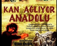 "KAN AĞLIYOR ANADOLU"