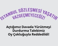 Açtığımız Davada Yürütmeyi Durdurma Talebimiz