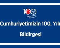 Cumhuriyetimizin 100. Yılı Bildirgesi!