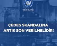 ÇEDES SKANDALINA ARTIK SON VERİLMELİDİR!