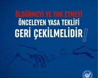 ÖLDÜRMEYİ ÖNCELEYEN YASA TEKLİFİ GERİ ÇEKİLMELİDİR