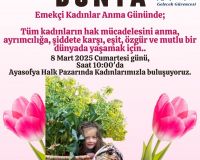 8 MART DÜNYA EMEKÇİ KADINLAR ANMA GÜNÜ