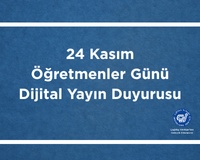 24 KASIM ÖĞRETMENLER GÜNÜ DİJİTAL YAYINI
