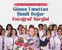 GÜNEŞ UMUTTAN ŞİMDİ DOĞAR FOTOĞRAF SERGİSİ AÇILDI